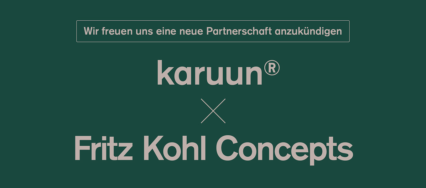 karuun® x Fritz Kohl Concepts